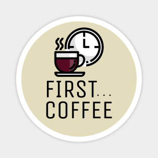 First...Coffee with Retro Clock & Cup of Coffee Magnet